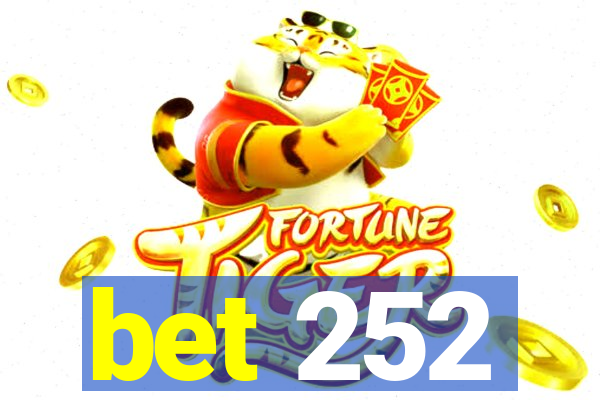 bet 252